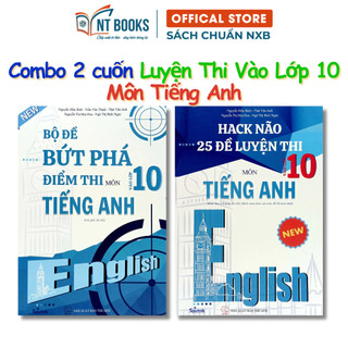 Combo 2 cuốn Sách Bộ đề bứt phá điểm thi vào 10 môn Tiếng Anh + Hack não 25 đề luyện thi vào 10 môn Tiếng Anh (kèm lời g