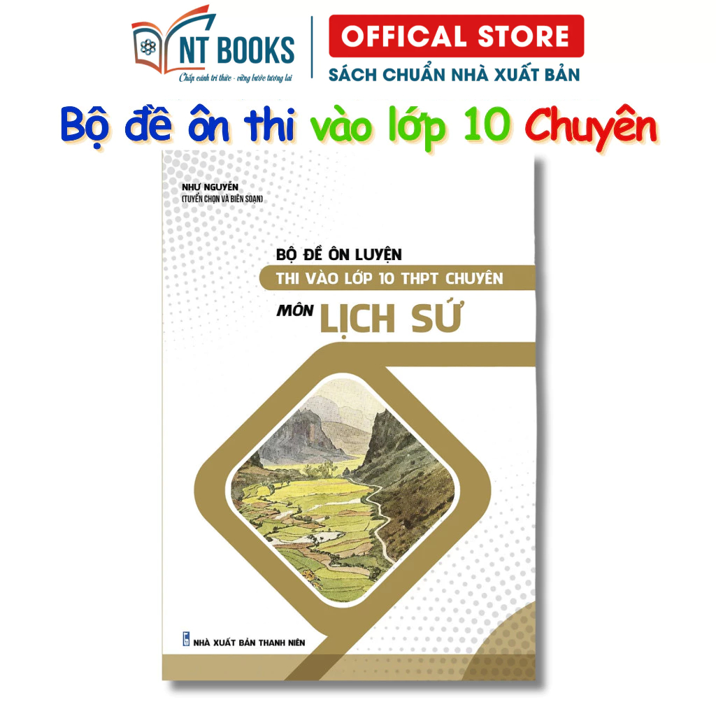 Sách - Bộ Đề Ôn Luyện Thi Vào Lớp 10 THPT Chuyên Môn Lịch Sử - Nxb Dân Trí
