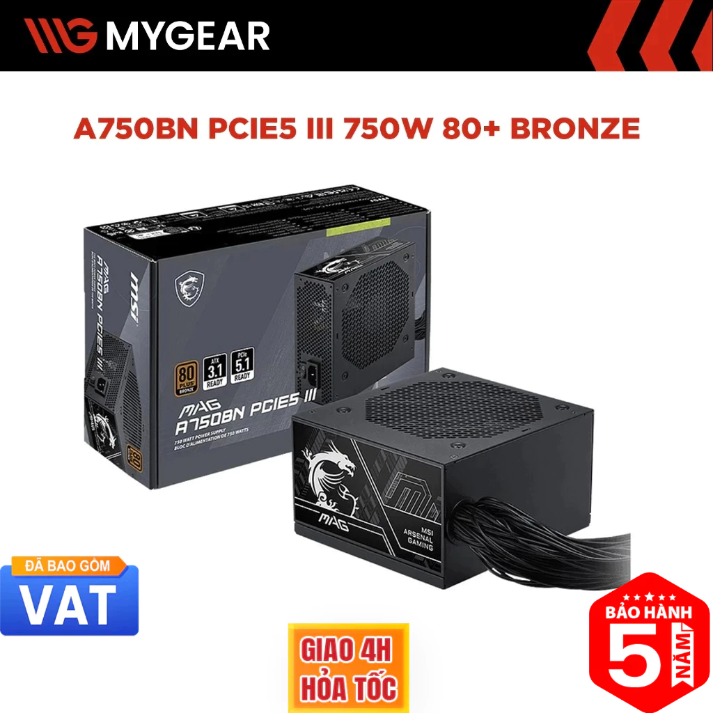 Nguồn máy tính MSI MAG A750BN PCIE5 III 750W 80 Plus Bronze