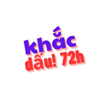 KHẮC DẤU 72H