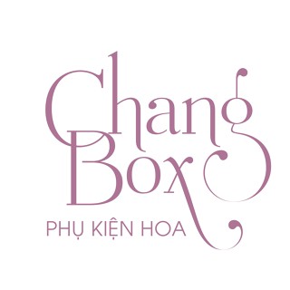 Phụ Kiện Hoa Chang Box