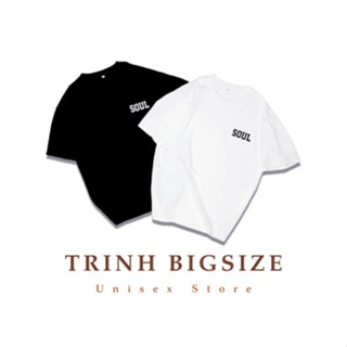 TRINH BIGSIZE UNISEX