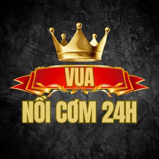 Vua nồi cơm 24h