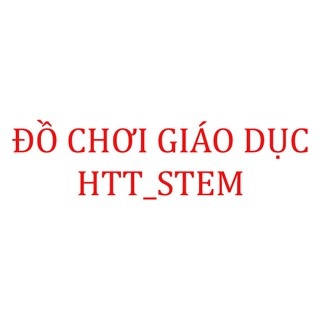 Đồ Chơi Giáo Dục HTT-STEM