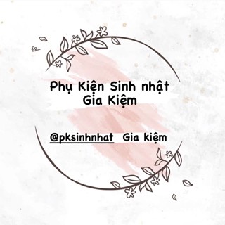 Phụ Kiện Sinh Nhật Gia Kiệm