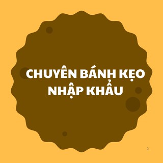 Chuyên Bánh Kẹo Nhập Khẩu