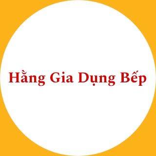 HẰNG GIA DỤNG BẾP
