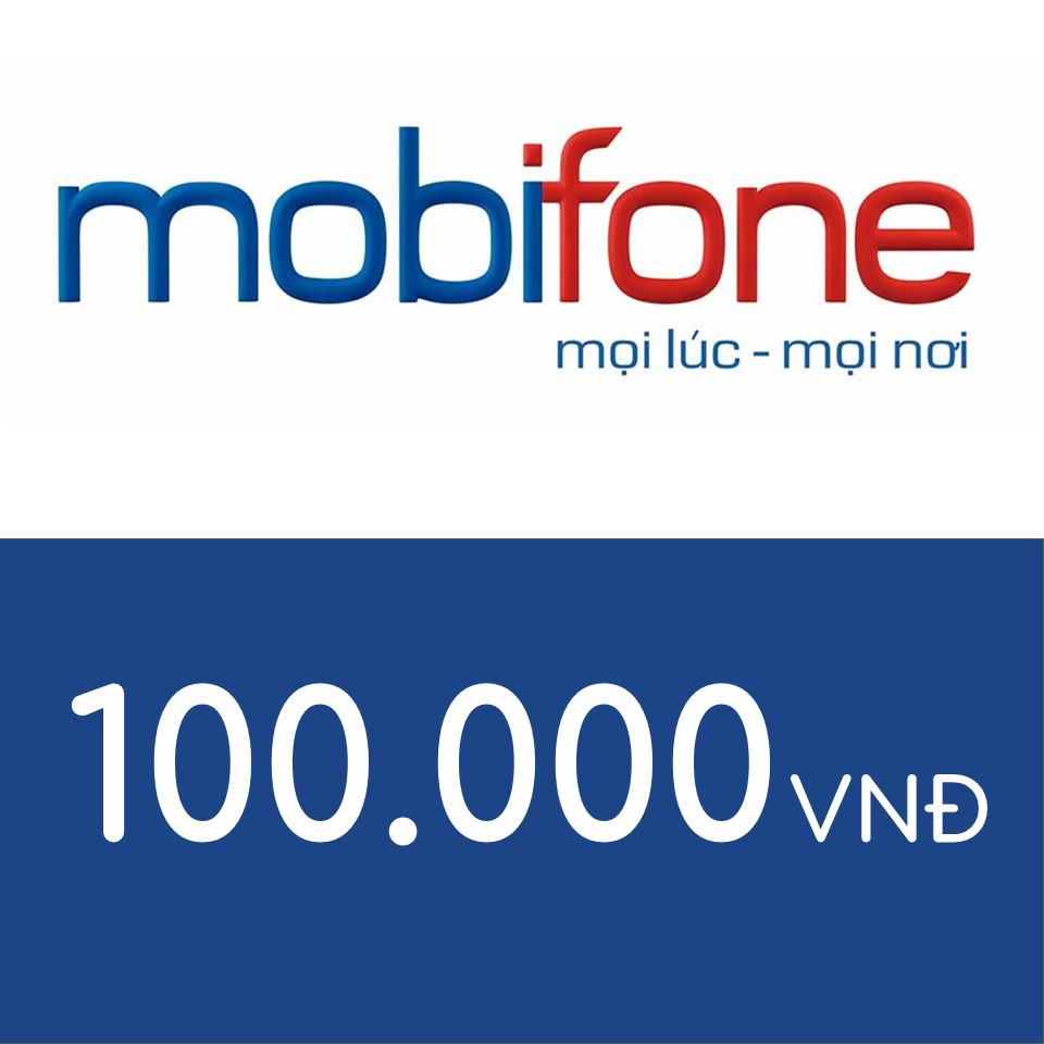 Nạp điện thoại Mobifone 100K