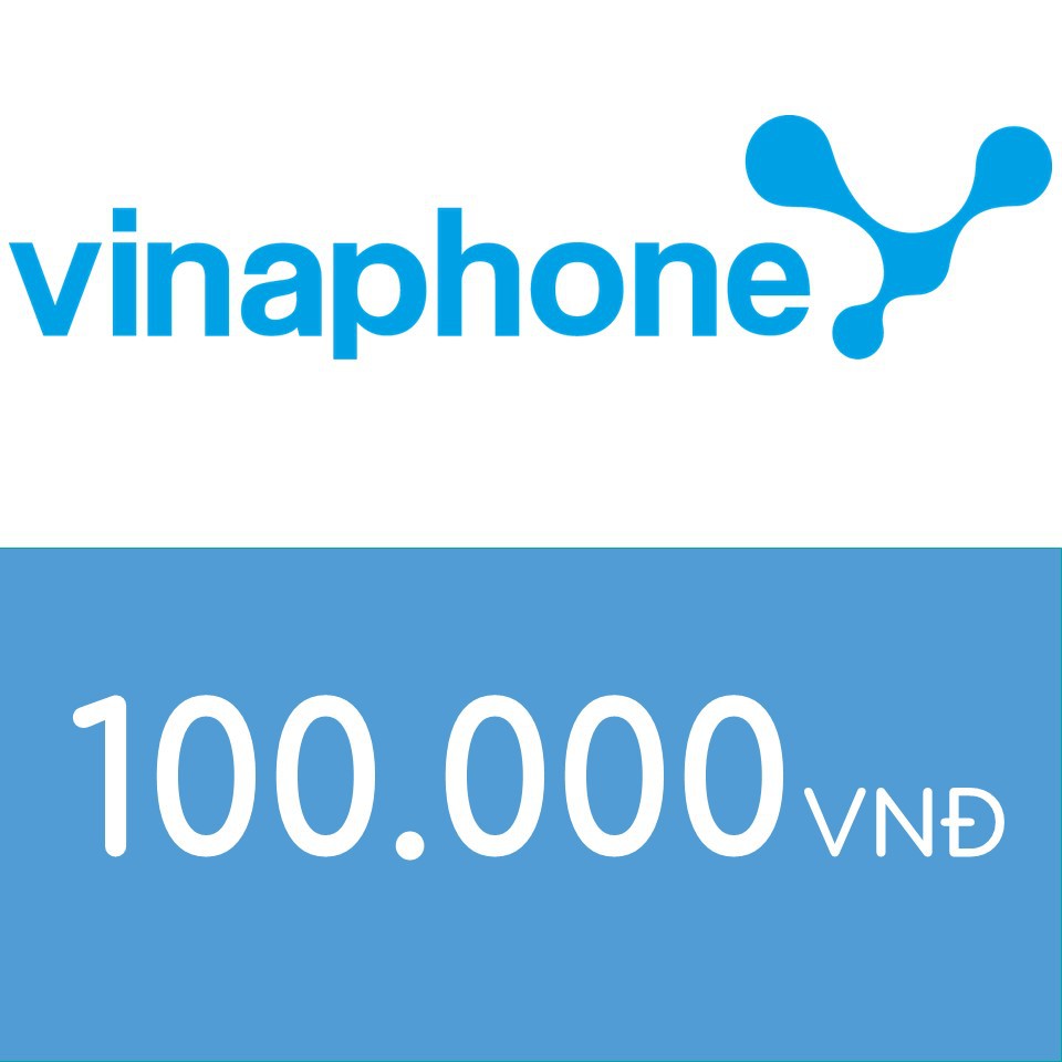 Nạp điện thoại Vinaphone 100K