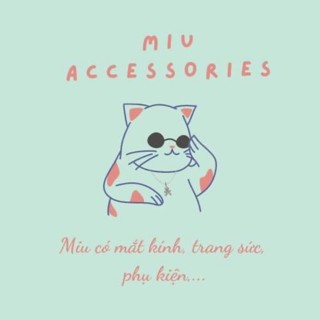 Phụ kiện Miu shop