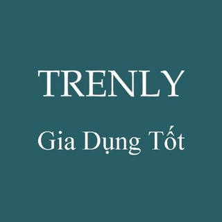 TRENLY Gia Dụng Tốt