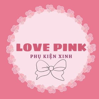 Love Pink - Phụ Kiện Xinh
