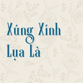 Xúng Xính Lụa Là