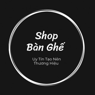 Shop Bàn Ghế