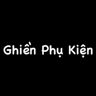 Ghiền Phụ Kiện Store