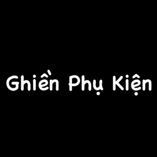 Ghiền Phụ Kiện Official