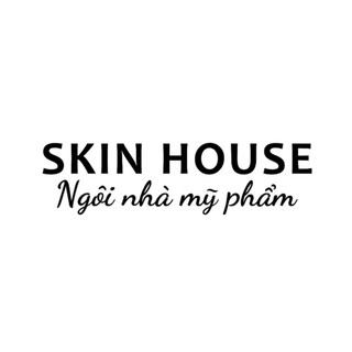 Skin House - Ngôi nhà mỹ phẩm