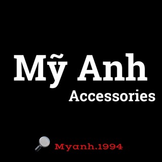 MỸ ANH - PHỤ KIỆN THỜI TRANG