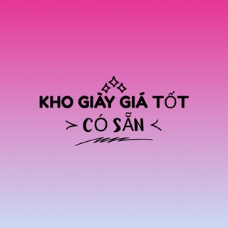 KHO GIÀY GIÁ TỐT _ CÓ SẴN