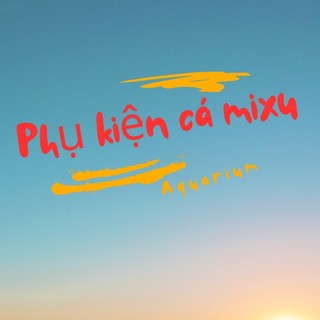 phụ kiện hồ cá mixu