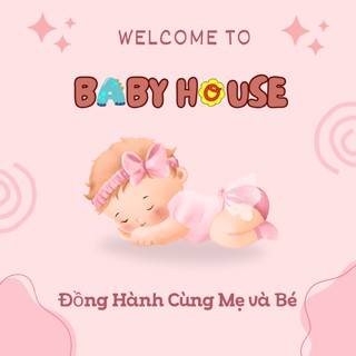Baby House- Thế giới Mẹ và Bé