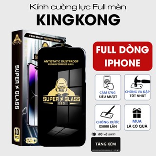 Cường lực KINGKONG dành cho ip 6/7/8/x/xr/xsmax/11/12/13/14/15/16/pro/promax Full màn chống tĩnh điện