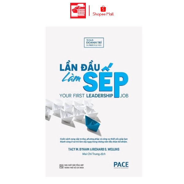 Sách Lần Đầu Làm Sếp - Your First Leadership Job