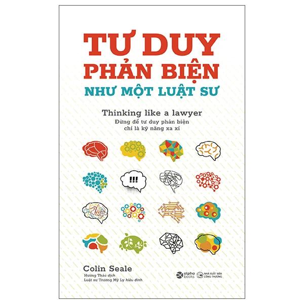 Sách Tư Duy Phản Biện Như Một Luật Sư - Thinking Like A Lawyer - Bản Quyền