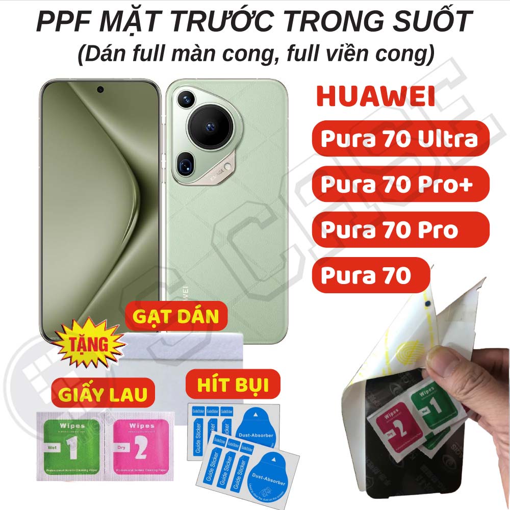 Dán PPF Full Màn Trong Suốt Huawei Pura 70 Ultra/ Pura 70 Pro/ Pura 70 Pro+/ Pura 70