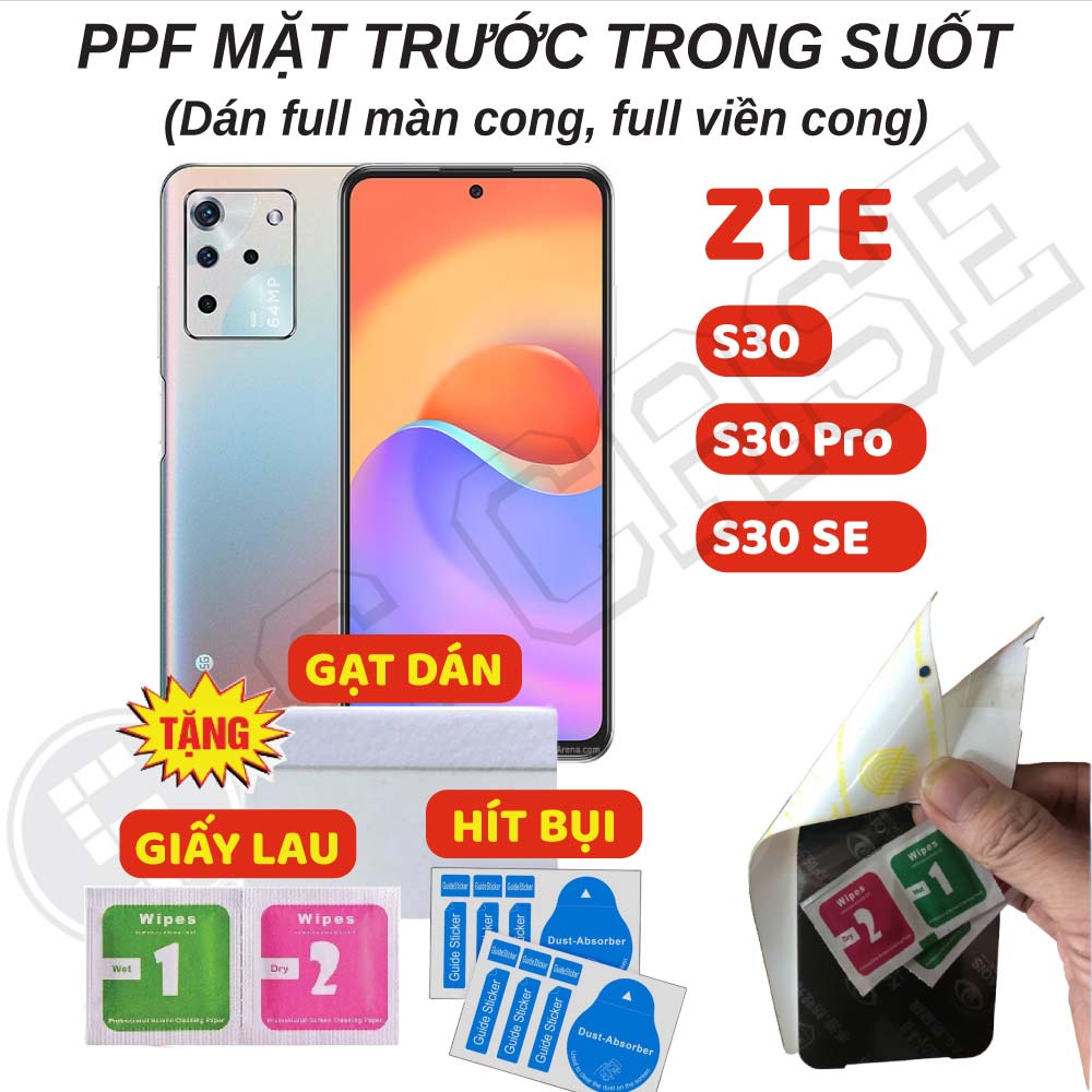 Dán PPF Full Màn Trong Suốt ZTE S30 Pro S30 SE S30