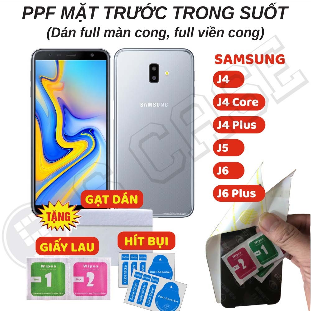 Dán PPF Full Màn Trong Suốt Samsung J6 Plus J6 J5 J4 Plus J4 Core J4+ J6+