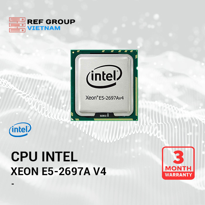 CPU Intel Xeon E5-2697A v4 - Bộ vi xử lý 18 nhân, 36 luồng, hiệu suất cao cho máy chủ