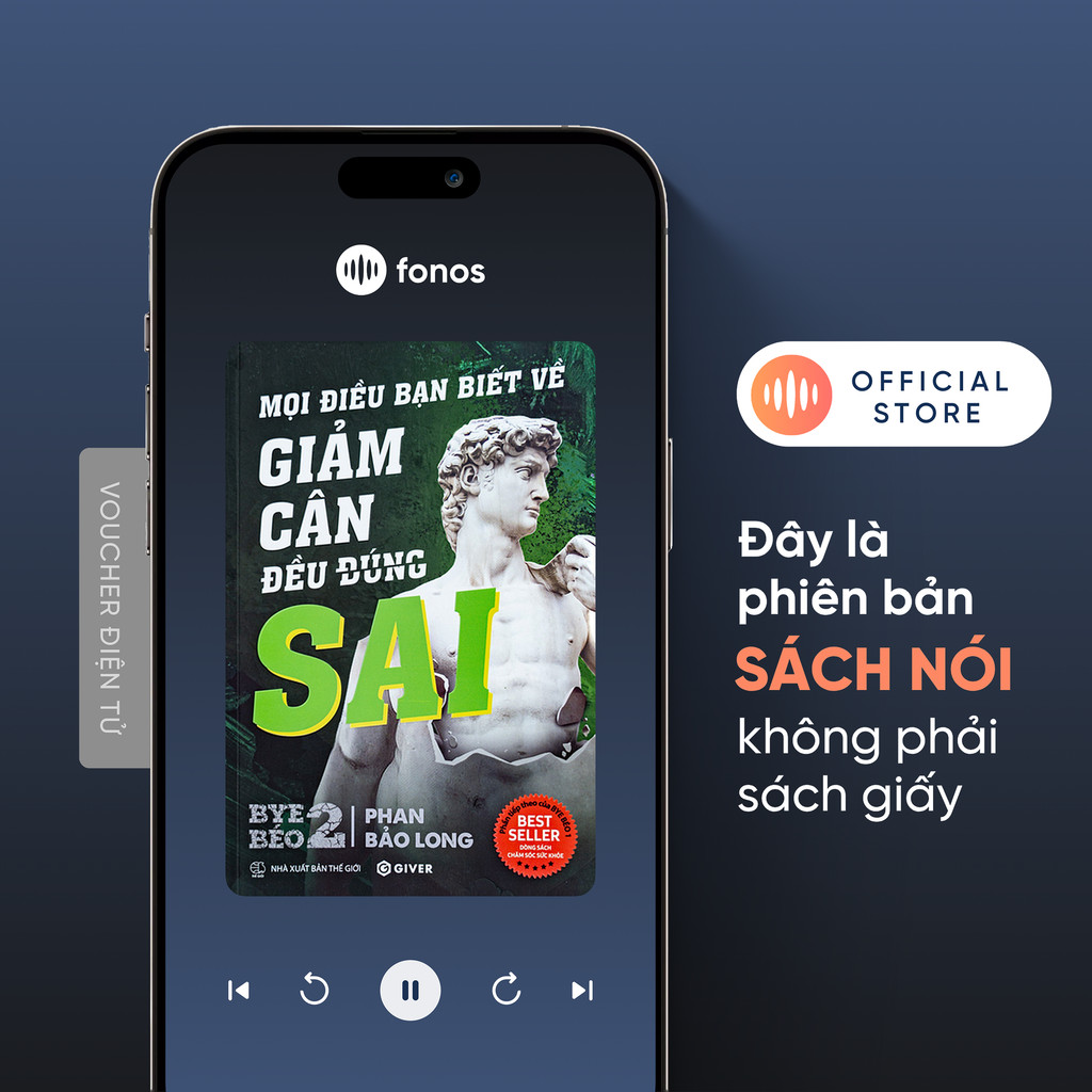 Sách Nói Fonos: Bye Béo 2 - Mọi Điều Bạn Biết Về Giảm Cân Đều Sai