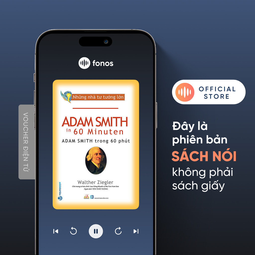 Sách Nói Fonos: Những Nhà Tư Tưởng Lớn - Adam Smith Trong 60 Phút