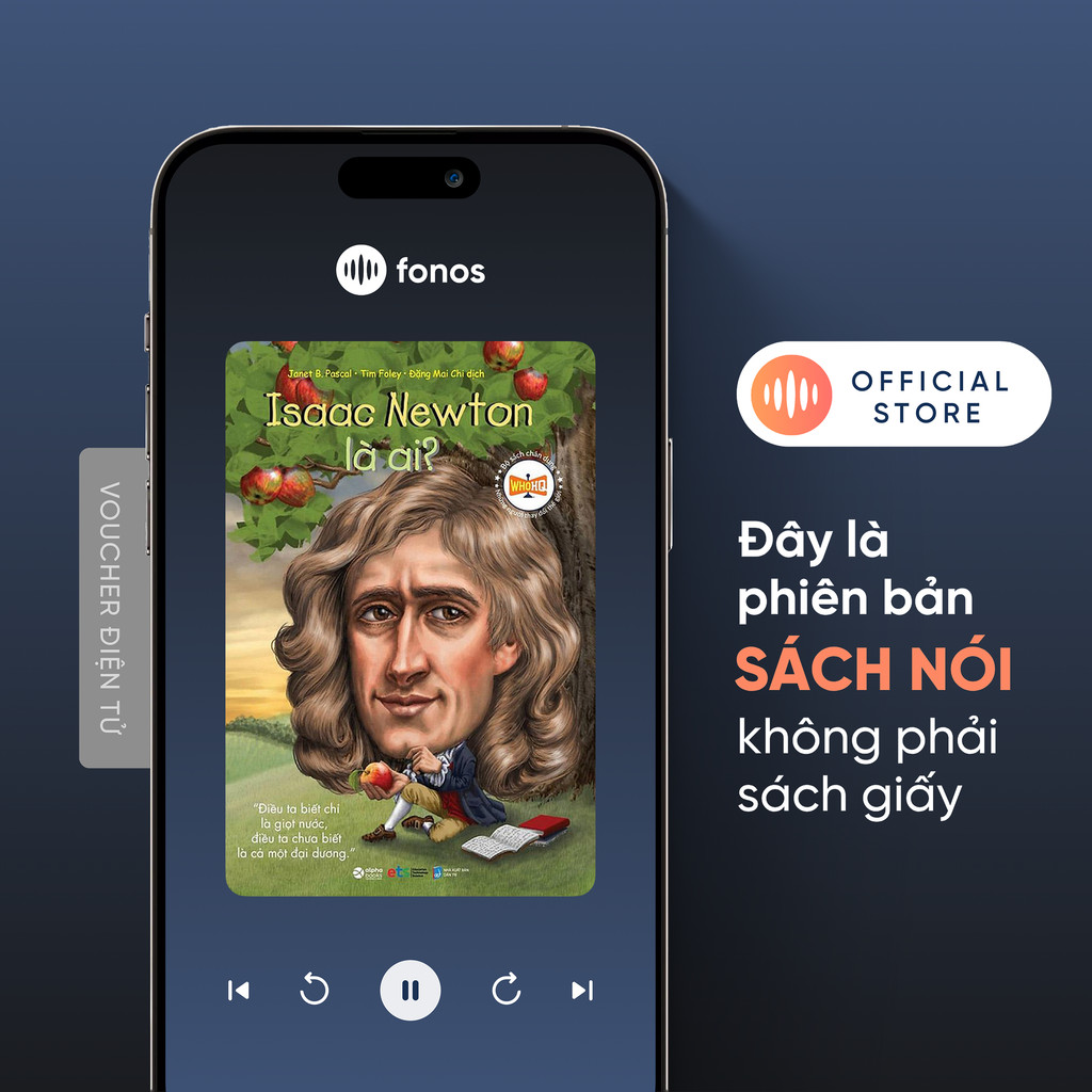 Sách nói Fonos: Chân Dung Những Người Thay Đổi Thế Giới: Isaac Newton Là Ai?
