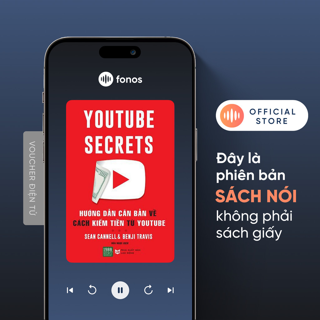 Sách nói Fonos: Youtube Secrets: Hướng Dẫn Căn Bản Về Cách Kiếm Tiền Từ Youtube