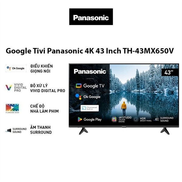 Google Tivi Panasonic 4K 43 Inch TH-43MX650V 2024 - THÁI LAN (LIKE NEW - BẢO HÀNH CHÍNH HÃNG)